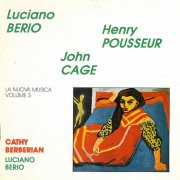 Cathy Berberian - Luciano Berio · John Cage · Henri Pousseur: La Nuova Musica Vol. 3 (1989)