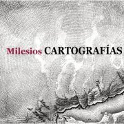 Milesios - Cartografías (2024) [Hi-Res]