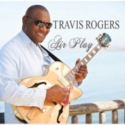 Travis Rogers - Air Play (2015)