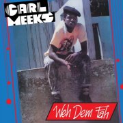 Carl Meeks - Weh Dem Fah (2025) [Hi-Res]