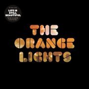 The Orange Lights - Life is Still Beautiful (2007)