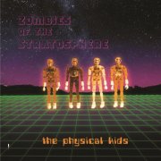 Zombies Of The Stratosphere - The Physical Kids (2018) [Hi-Res]