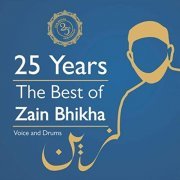 Zain Bhikha - 25 Years: The Best of Zain Bhikha (2021)