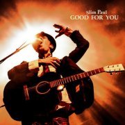 Slim Paul - Good for You (2021) Hi-Res