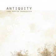 Tore Morten Andreassen - Antiquity (2023) [Hi-Res]