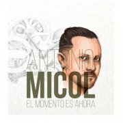 Antonio Micol - El Momento Es Ahora (2025) Hi-Res