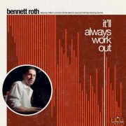 Bennett Roth - It'll Always Work Out (2024) [Hi-Res]