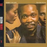 Terry Callier - Turn You To Love (1979) [2001 Elektra Masters] CD-Rip