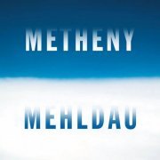 Pat Metheny/Brad Mehldau - Metheny Mehldau (2006/2018) [Hi-Res]