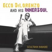 Ecco Dilorenzo & His Innersoul - Soultrain Babadee II (2020)