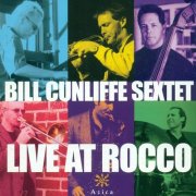 Bill Cunliffe Sextet - Live at Rocco (2002)