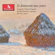 Rachel Joselson - Je donnerais mes jours: Songs by Gabriel Dupont (2020)