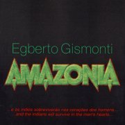 Egberto Gismonti - Amazônia (1990) FLAC