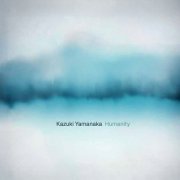 Kazuki Yamanaka - Humanity (2026) [Hi-Res]