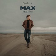 Max McNown - Wandering (Love Me Back) (2024) Hi Res