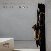 Marcus Strickland's Twi-Life - Nihil Novi (2016) [Hi-Res]