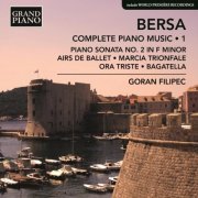 Goran Filipec - Bersa Complete Piano Works, Vol. 1 (2018) [Hi-Res]