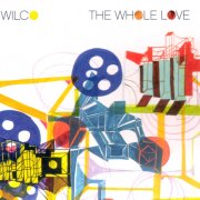 Wilco - The Whole Love (2CD Deluxe Edition) (2011) CD-Rip