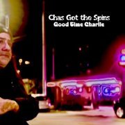 Chas Got the Spins - Good Time Charlie (2023) [Hi-Res]