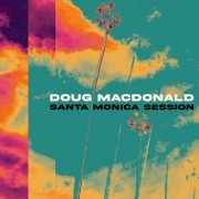 Doug MacDonald - Santa Monica Session (2024)