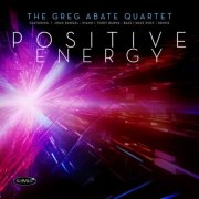 Greg Abate - Positive Energy (2025)