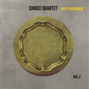 Choice Quartet - Battiti Asincroni vol.2 (2023)