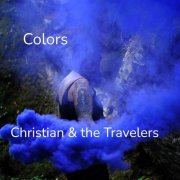 Christian & the Travelers - Colors (2025) [Hi-Res]