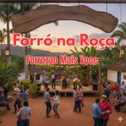 Forrozão Mais Você - Forró na Roça (2026)