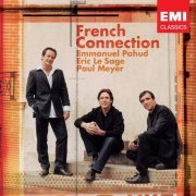 Emmanuel Pahud, Eric Le Sage, Paul Meyer - French Connection (2005)