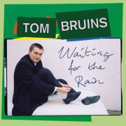 Tom Bruins - Waiting for the Rain (2025) Hi Res
