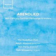 The Rodolfus Choir, Ralph Allwood - Abendlied: 19th century Romantic German partsongs & motets (2026)