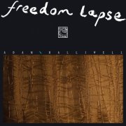 Adam Halliwell - Freedom Lapse (2023) [Hi-Res]