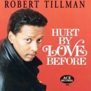 Robert Tillman - Hurt by Love Before (2020) FLAC