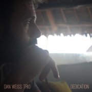 Dan Weiss Trio - Dedication (2026)