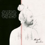 Miguel Hiroshi - Oníriko Orinoko (2019)