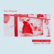 Tom Poisson - Se passer des visages (Deluxe) (2022)