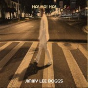 Jimmy Lee Boggs - Ha! Ha! Ha! (2023) Hi Res