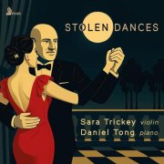 Sara Trickey, Daniel Tong - Stolen Dances (2025) [Hi-Res] [Dolby Atmos]