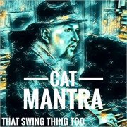 Cat Mantra - That Swing Thing Too (2020)