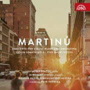 Josef Špaček, Miroslav Sekera, Petr Popelka, Prague Radio Symphony Orchestra - Martinů: Concerto for Violin, Piano and Orchestra, Violin Sonata No. 3, Five Short Pieces (2023) [Hi-Res]