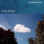 Chet Baker - Jazz Moods - Cool (2005)