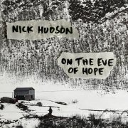 Nick Hudson - On The Eve Of Hope (2025) Hi Res