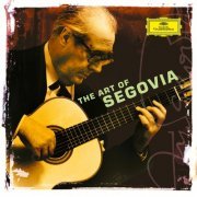 Andrés Segovia - The Art of Segovia (2002/2021) [Hi-Res]