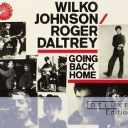 Wilko Johnson, Roger Daltrey - Going Back Home (Deluxe Edition) (2014)