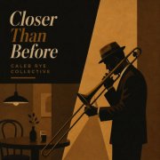 Caleb Rye Collective - Closer Than Before (2026) Hi-Res