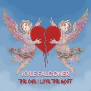 Kyle Falconer - The One I Love The Most (2025)