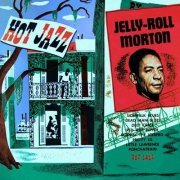 Jelly Roll Morton - Hot Jazz (2020)