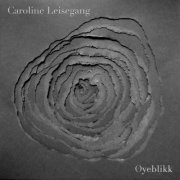 Caroline Leisegang - Øyeblikk (2015/2019)