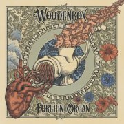 Woodenbox - Foreign Organ (2015)