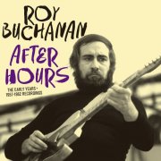 Various  - Roy Buchanan: After Hours. The Early Years - 1957-1962 Recordings (2016)